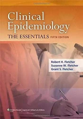Clinical Epidemiology The Essentials 5e