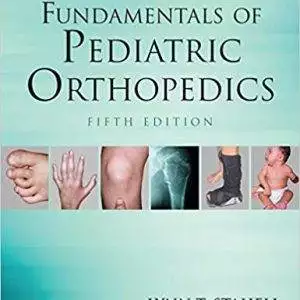 Fundamentals of Pediatric Orthopedics (5th Edition) - eBook
