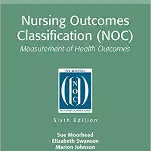Nursing Outcomes Classification (NOC), Measurement of Health Outcomes (6th Edition) - eBook
