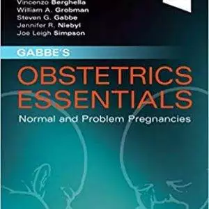 Gabbe's Obstetrics Essentials: Normal & Problem Pregnancies - eBook