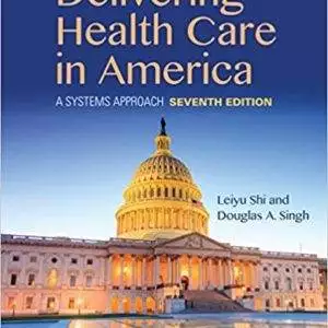 Delivering Health Care in America: A Systems Approach (7th Edition) - eBook
