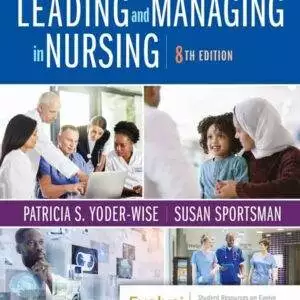 Leading and Managing in Nursing (8th Edition) - PDF