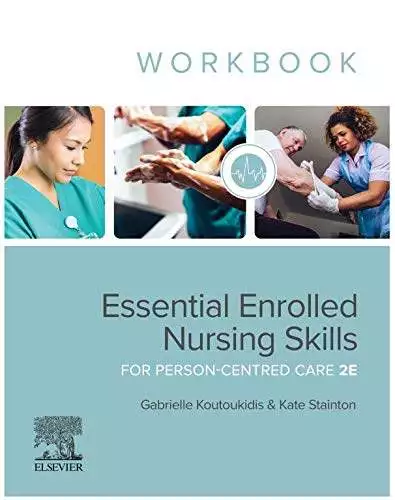 Essential Enrolled Nursing Skills for Person-Centred Care: WorkBook (2nd Edition) - PDF (converted)